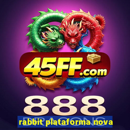 rabbit plataforma nova